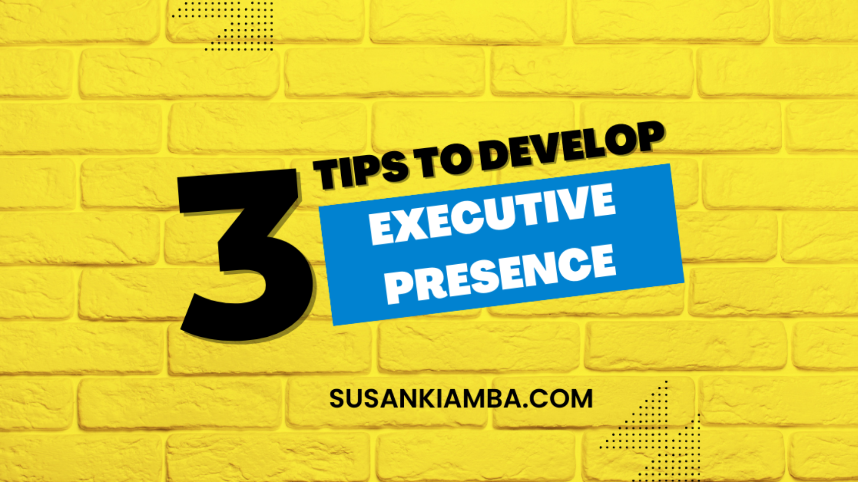 Executive Presence Blog post (1200 × 628 px)